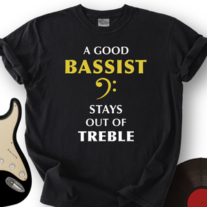 A Good Bassist T-Shirt