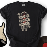 Death Before Digital T-Shirt