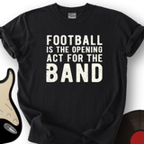Act for the Band T-Shirt
