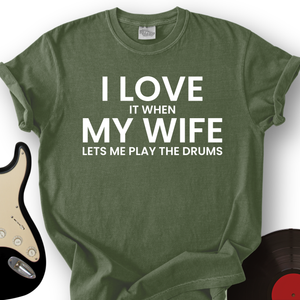 I Love When My Wife T-Shirt
