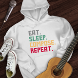 Eat, Sleep, Compose, Repeat Hoodie
