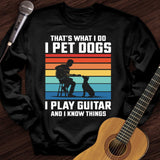 I Pet Dogs With Guitar Crewneck