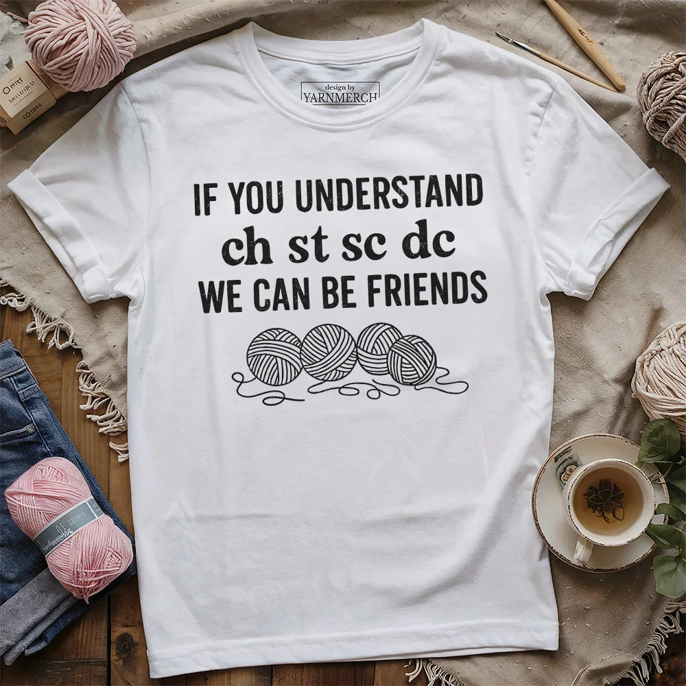 If You Understand T-shirt