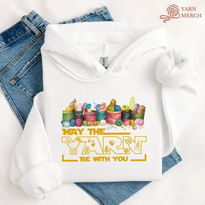 May The Yarn Be With You Hoodie
