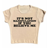 Not Manipuation Baby Tee