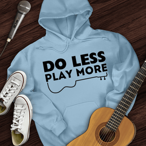 Do Less Hoodie