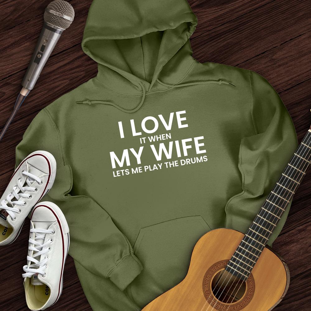 I Love When My Wife Hoodie
