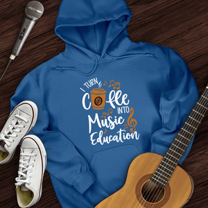 Coffee Into Music education Hoodie