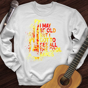 I May Be Old Crewneck